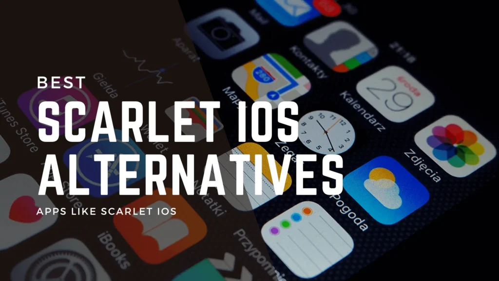 Alternatives to Scarlet iOS 2024
